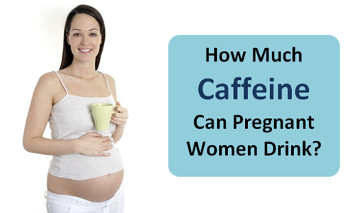 Effects Of Caffeine On Pregnant Women 100