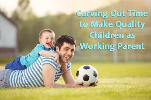 quality child, working parent