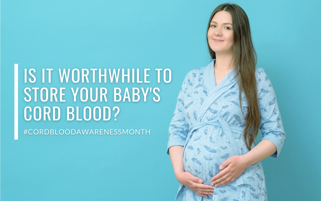 Cord Blood FAQ: Is It Worthwhile to Store My Baby’s Umbilical Cord Blood Stem Cells at Birth?