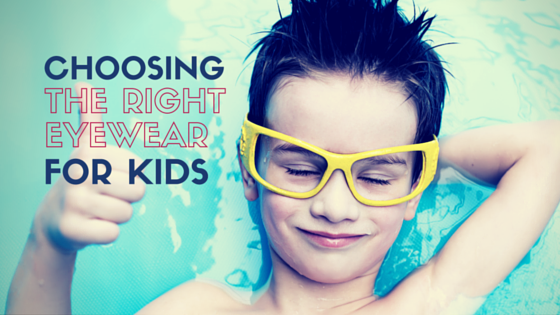 Choosing the Right Eyewear for Your Kids