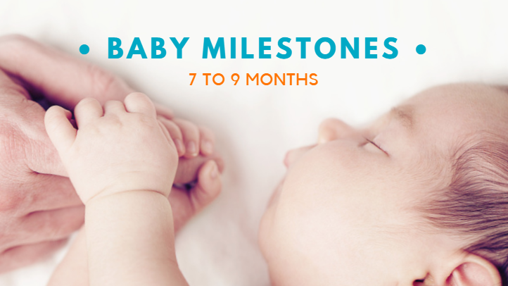 Newborn Baby Growth and Development Milestones: From 7 – 9 months