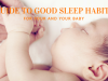 Establishing Good Sleep Habits For You and Your Baby