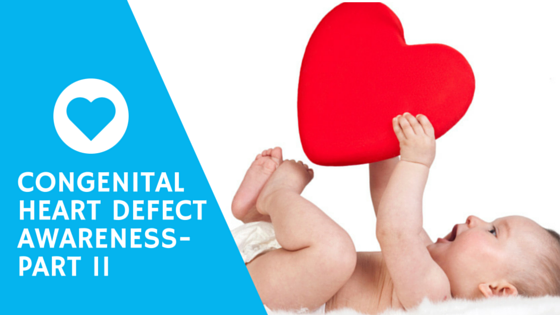 Congenital Heart Defect Awareness Part 2