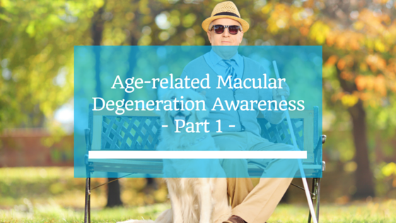 Age-related Macular Degeneration Awareness Part 1