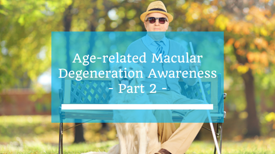 Age-related Macular Degeneration Awareness Part 2