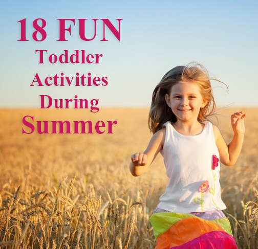 18 Fun Toddler Activities to Try During Summer