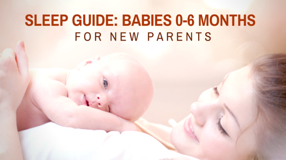 Sleep Guide for Babies 0-6 Months for New Parents