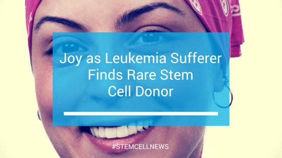 Joy as Leukemia Sufferer Finds Rare Stem Cell Donor