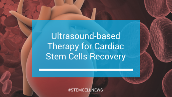 Ultrasound-based Therapy for Cardiac Stem Cells Recovery