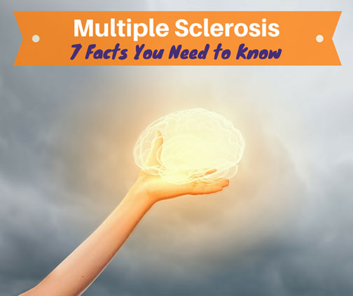 7 Multiple Sclerosis Facts You Should Know
