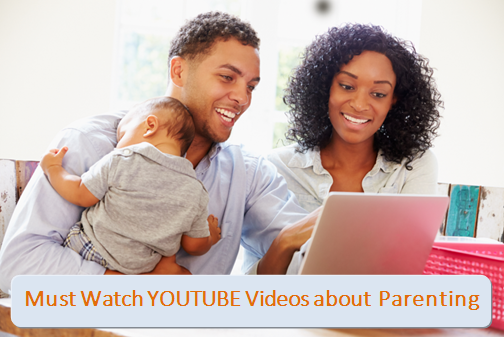 6 Must Watch Parenting Videos from YouTube
